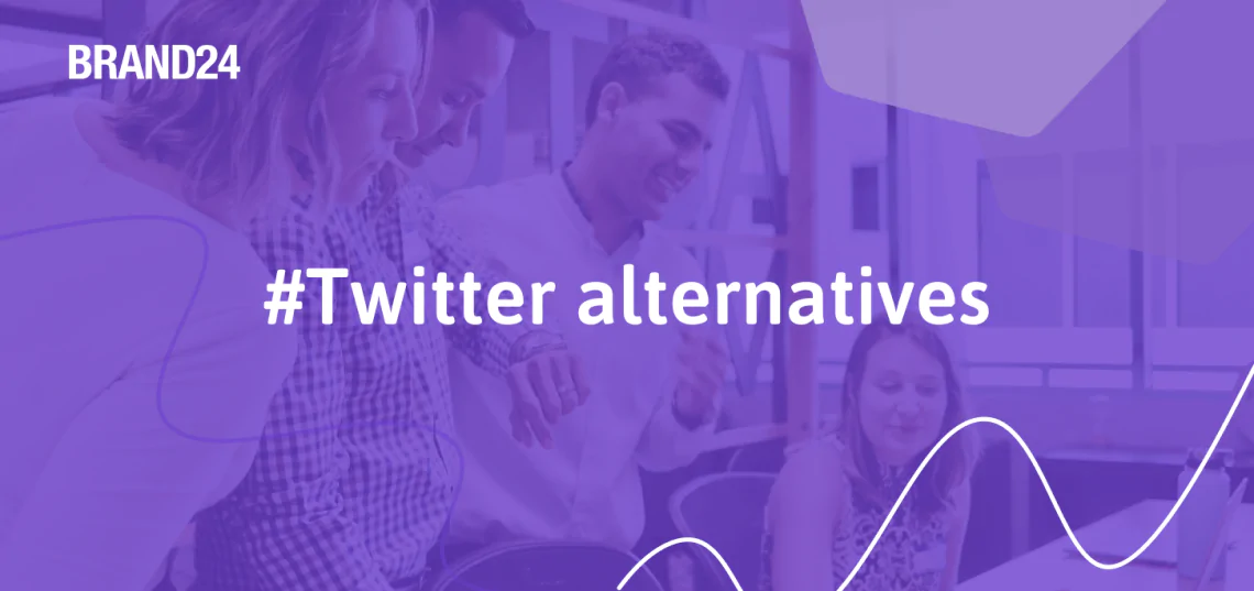 X Twitter Alternatives Top 8 Platforms You Should Try Out Brand24