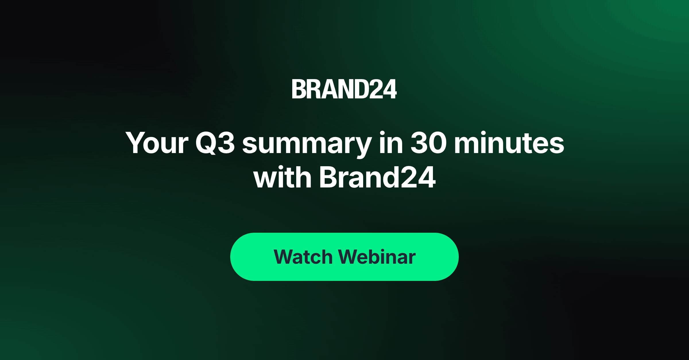 Brand24 banner: headline “Your Q3 summary in 30 minutes with Brand24” with a green rounded “Watch Webinar” button below