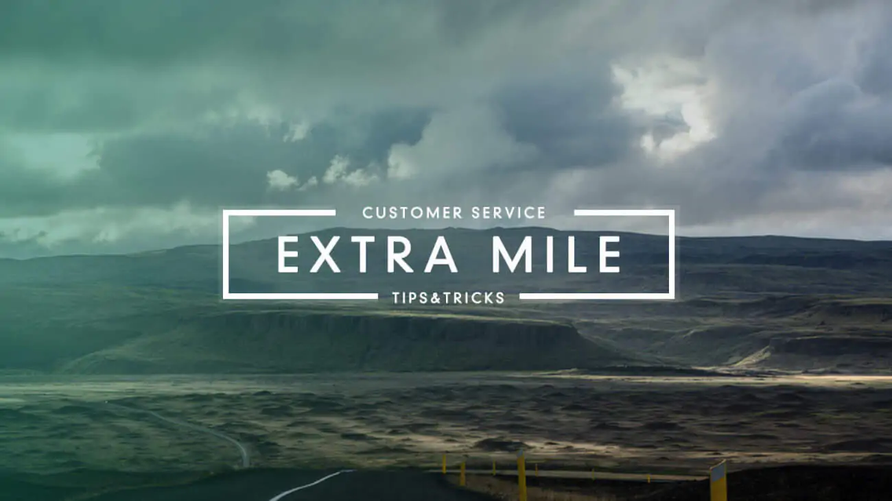 Get Competitive Advantage by Going the Extra Mile for Customers
