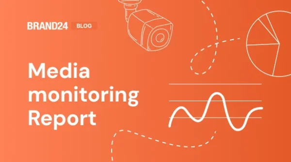 How to Write a Media Monitoring Report? [2025 Guide]