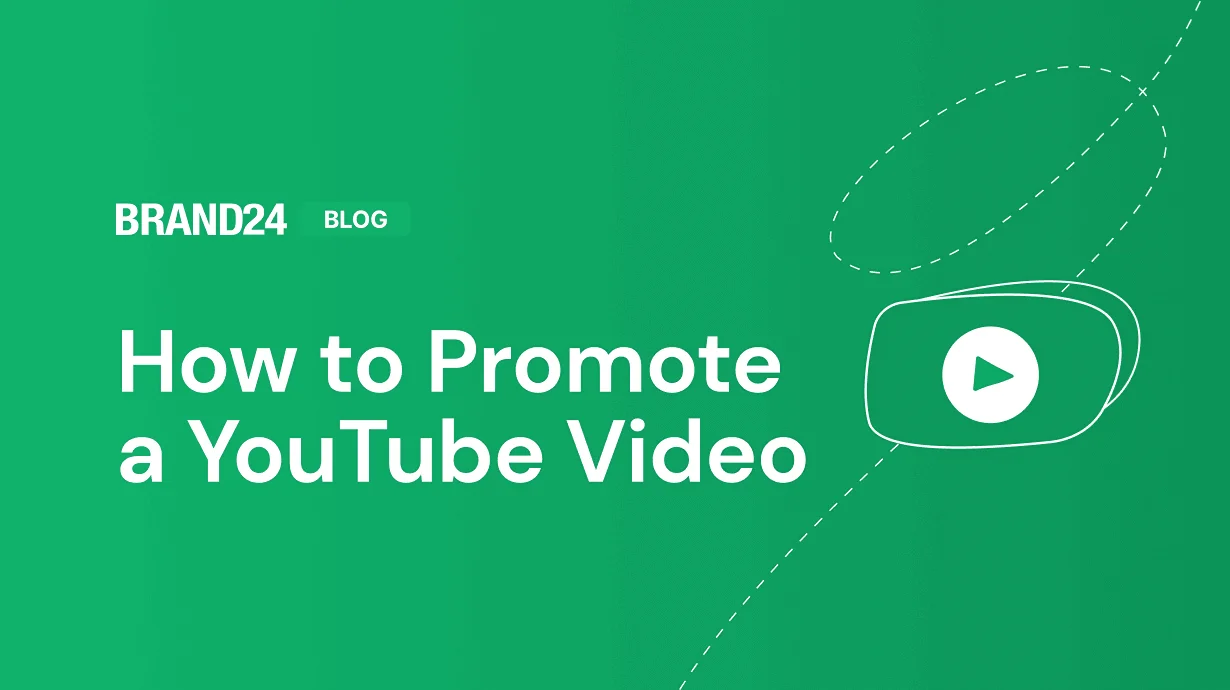 How to Promote a YouTube Video? [2024 Guide] | Brand24