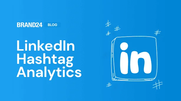 LinkedIn Hashtag Analytics: 10 Easy Steps [2026] | Brand24