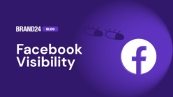 How to Measure and Increase Facebook Visibility? [2024 Guide]