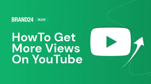 Comment obtenir plus de vues sur YouTube ? 30+ astuces