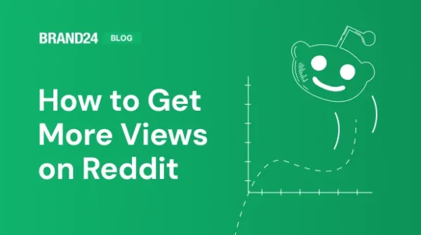 Comment obtenir plus de vues sur Reddit ? 20+ astuces