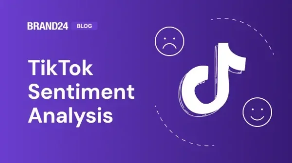 Comment faire de l'analyse de sentiment sur TikTok ? Exemple et guide