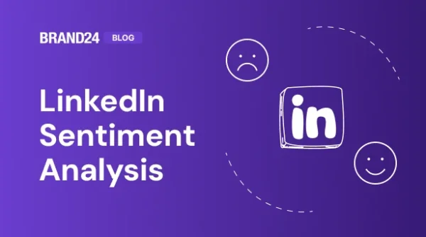 Comment faire une analyse de sentiment sur LinkedIn ? Exemple et guide