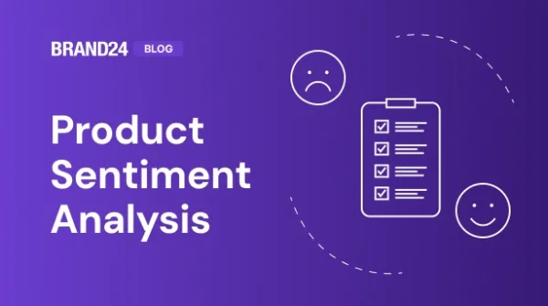 Comment faire une analyse de sentiment sur un produit ? Exemple et guide
