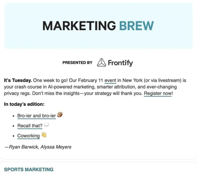 O Morning Brew mantém os profissionais ocupados atualizados com resumos rápidos e digeríveis das últimas tendências de negócios e marketing.