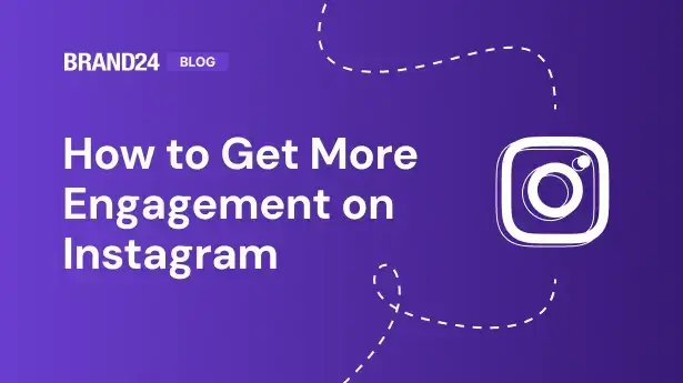 How to Get More Engagement on Instagram in 2026? [15 Tips] | Brand24