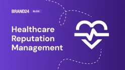 How to Master Healthcare Reputation Management in 2025? 5 Steps