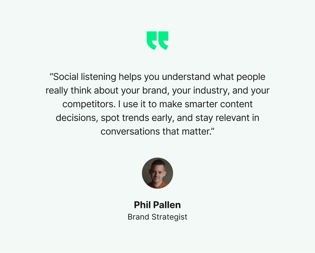 social listening helps you understand what people really think about your brand - Phil fallen