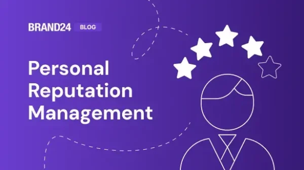 How to Master Personal Reputation Management in 2025? 6 Steps