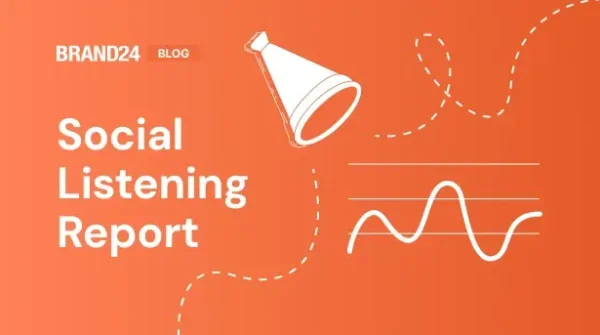 How to Create a Social Listening Report? Template & Example [2025]