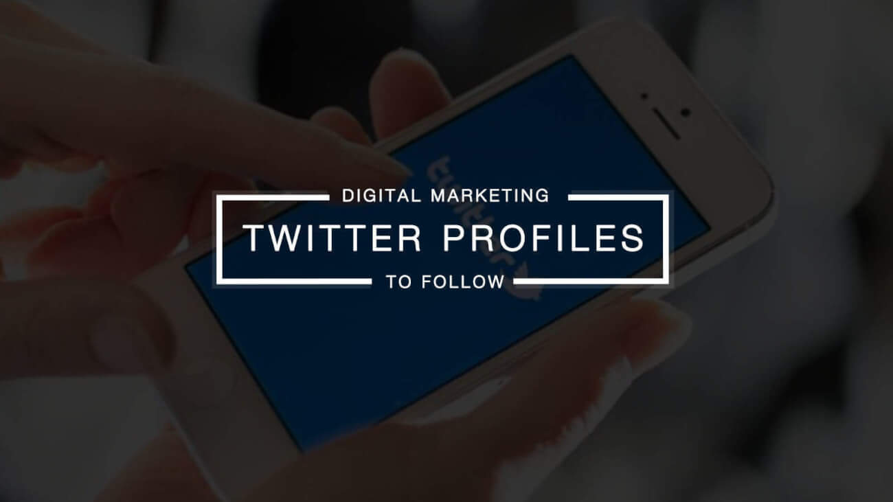10 Twitter Profiles Every Digital Marketer Should Follow