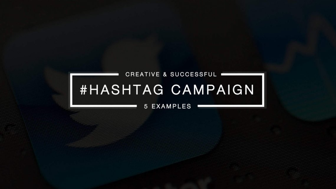  hashtag  campaigns  success Brand24 Blog