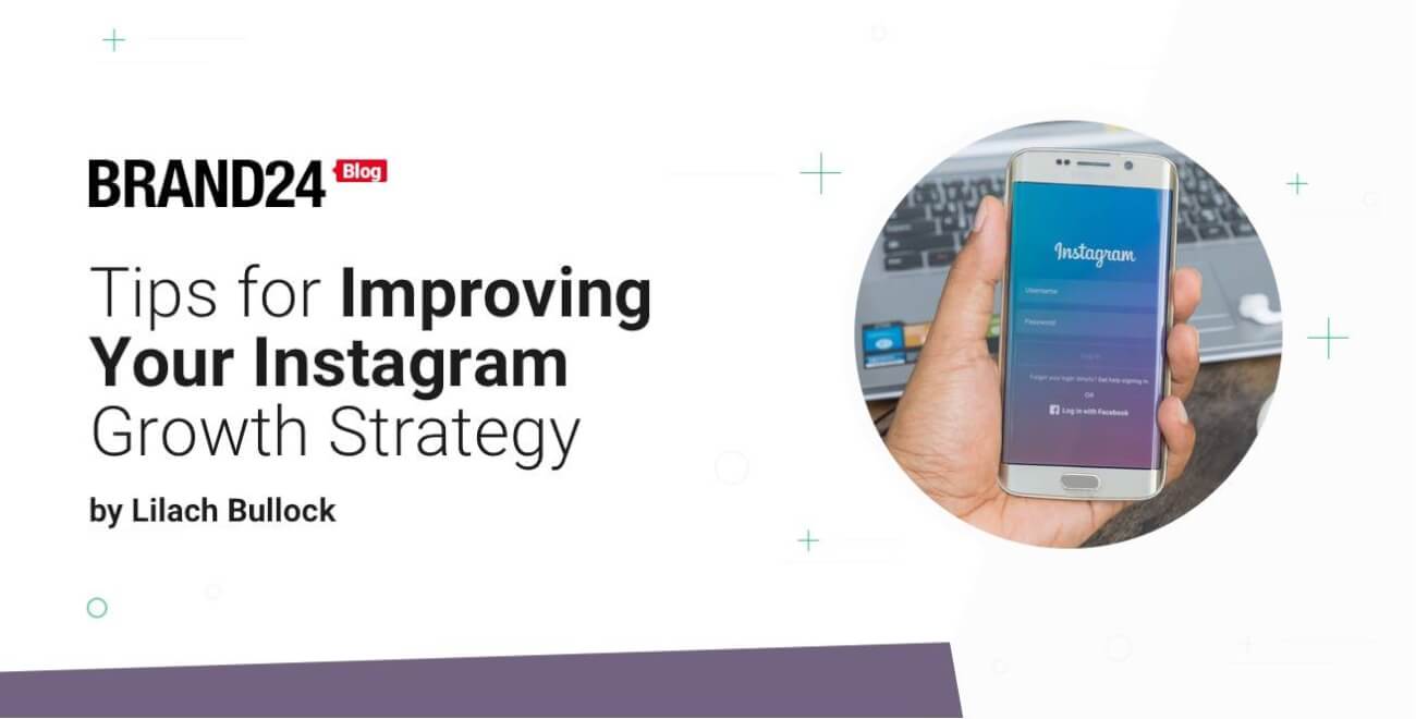 Tips for Improving Your Instagram Growth Strategy | Brand24 Blog