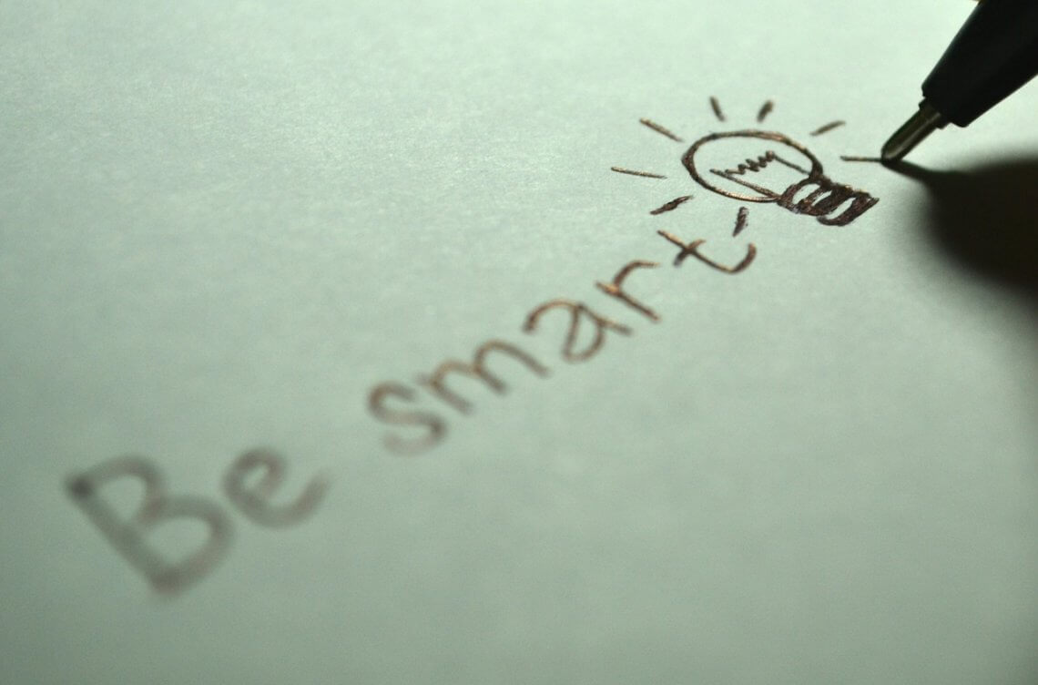 a piece of paper with words be smart written on it