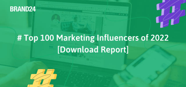 Top 100 Marketing Influencers of 2022 [Download Report]
