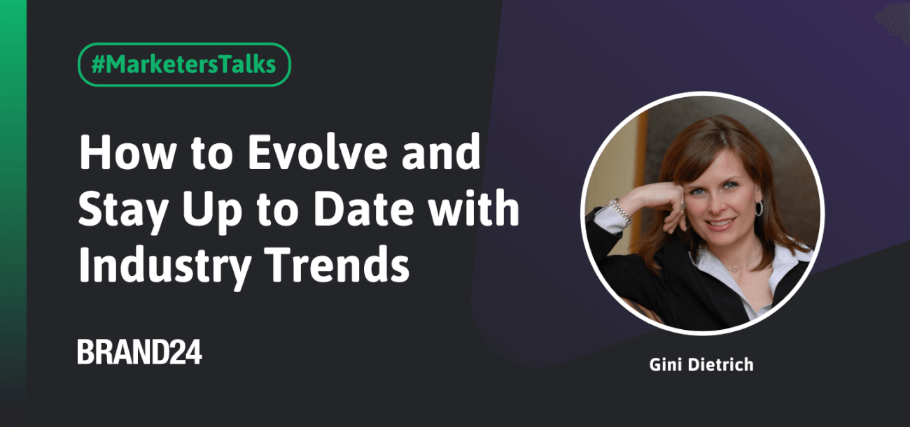 #MarketersTalks: How to Evolve and Stay Up to Date with Industry Trends – An Interview with Gini Dietrich