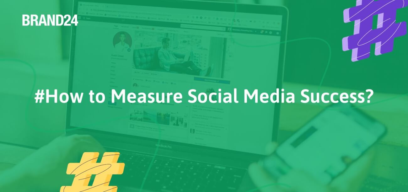 How to Measure Social Media Success? [2024 Guide]