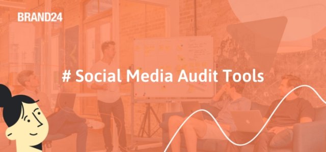 Top 11 Social Media Audit Tools to Detect Valuable Insights [2023]