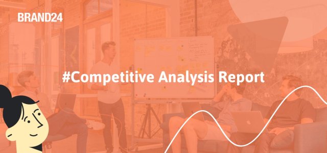 How to Prepare a Competitive Analysis Report?