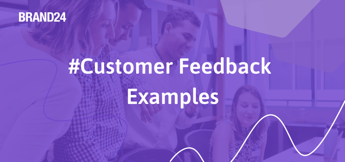 #Customer Feedback Examples