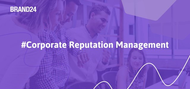 What Is Corporate Reputation Management? [2023 Guide]