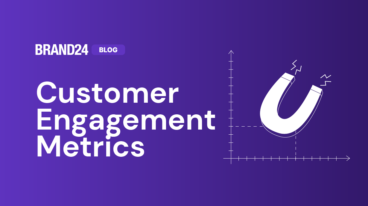 8 Key Customer Engagement Metrics You Should Track in 2024 | Brand24